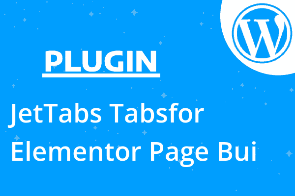 JetTabs Tabsfor Elementor Page Bui